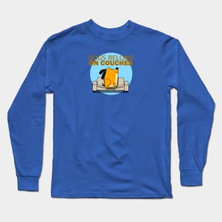 Dogs Belong On Couches Long Sleeve T-Shirt